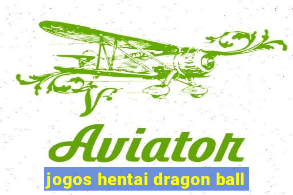 jogos hentai dragon ball